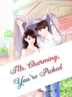 Mr. Charming, You're Picked